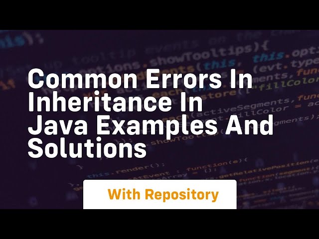 common errors in inheritance in java examples and solutions
