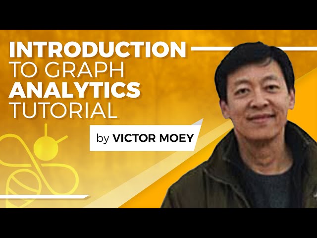 Introduction to Graph Analytics Tutorial - Victor Moey