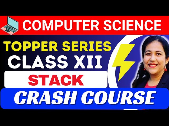 Day 14 | Stack - Data Structures Programs | Crash Course for Computer Science Class 12 CBSE Board