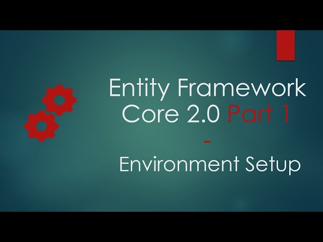 Entity Framework Core 2.0 Part 1 | Setup Entity Framework | Entity Framework tutorial