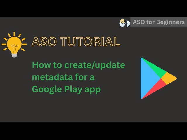 ASO Tutorial: Updating metadata for a Google Play app