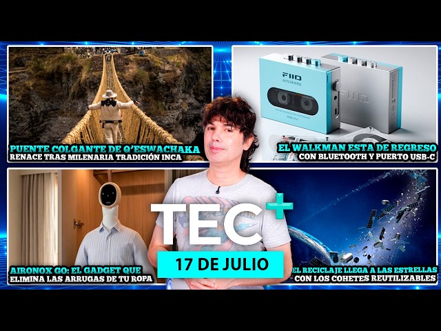 TEC+:El Walkman esta de regreso y renovado, cohetes reutilizables frenarán la basura espacial, y más
