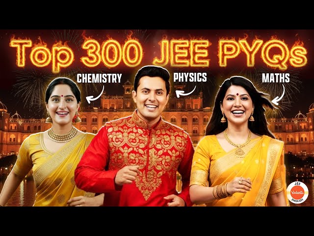 🔥 JEE 2026 Most Repeated 300 PYQs Marathon | PCM Must Do Practice Questions