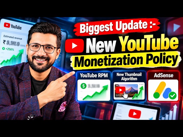 Biggest Update :- New YouTube Monetization Policy | YouTube RPM | New Thumbnail Algorithm | AdSense