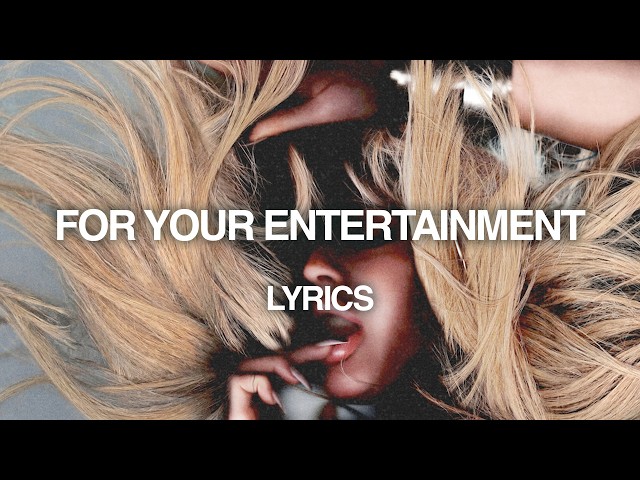 Ellie Goulding - For Your Entertainment (Lyric Video)