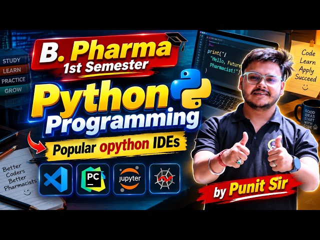 B.Pharma 1st Semester | Python Programming | Popular Python IDEs | Complete Lecture | Punit Sir