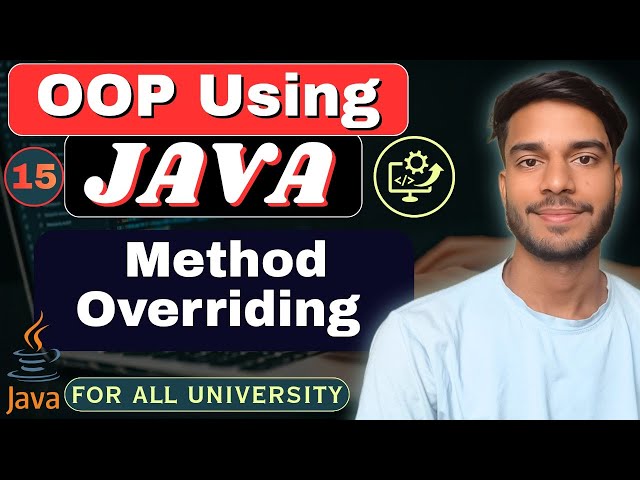 Lec 15 | Method Overriding in Java | Run Time Polymorphism | OOP Using Java