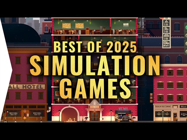 The Best New Fully Released Simulation Games of 2025