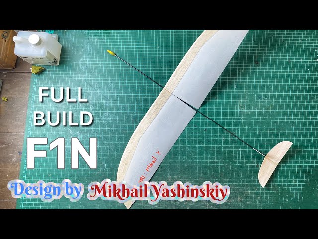 🛩️ FULL BUILD Tutorial: F1N FAI Indoor Hand Launch Glider (Design: Mikhail Yashinskiy)