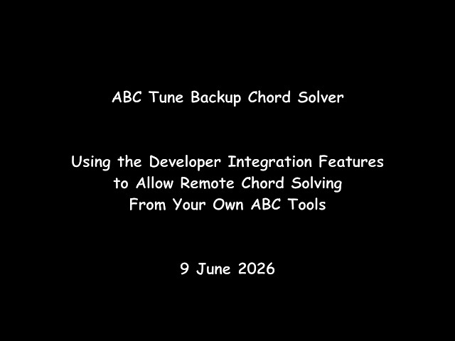 ABC Tune Backup Chord Solver - Using the Developer Integration Features to for Remote Chord Solving