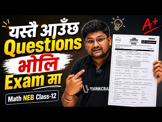10 Hours MATH  🔴 LIVE  || U-ThinkCrazy NEB ||  NEB Class-12 By Mr.Rohan Sir 