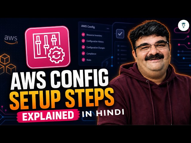 Day 487 How AWS Config Works? | Complete Setup Options Explained In Hindi