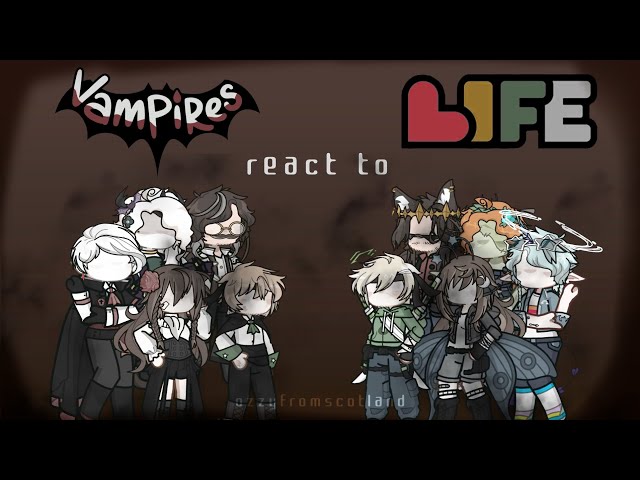 Vampires SMP React to the Life Series || PT 1/2 || GL2
