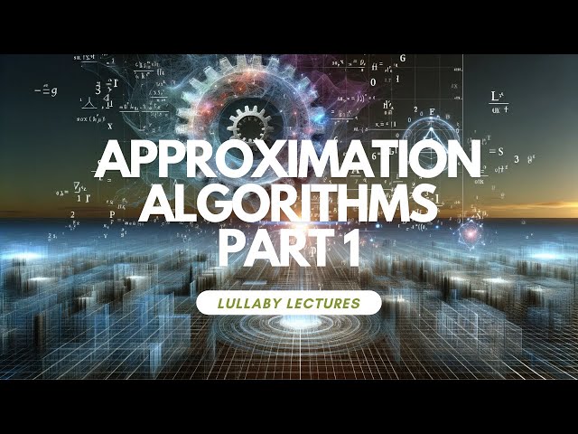 Boring lectures to fall asleep to😴 Approximation Algorithms Part 1
