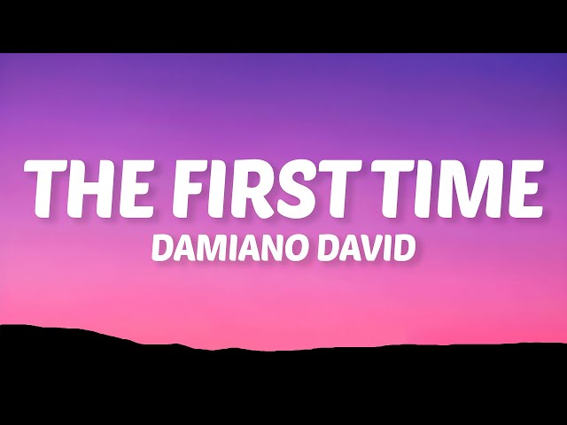 Damiano David - The First Time (Lyrics)
