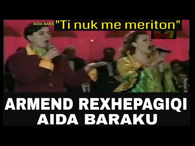 Aida  Baraku & Armend Rexhepagiqi - Ti nuk me meriton