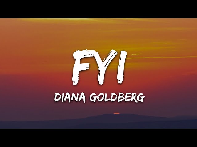 Diana Goldberg - FYI (Lyrics)