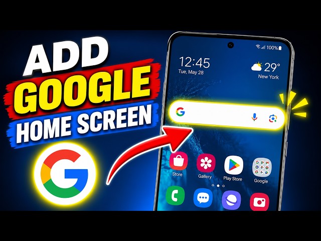 How to Add Google Search Bar to Your Android Phone Home Screen (2026)