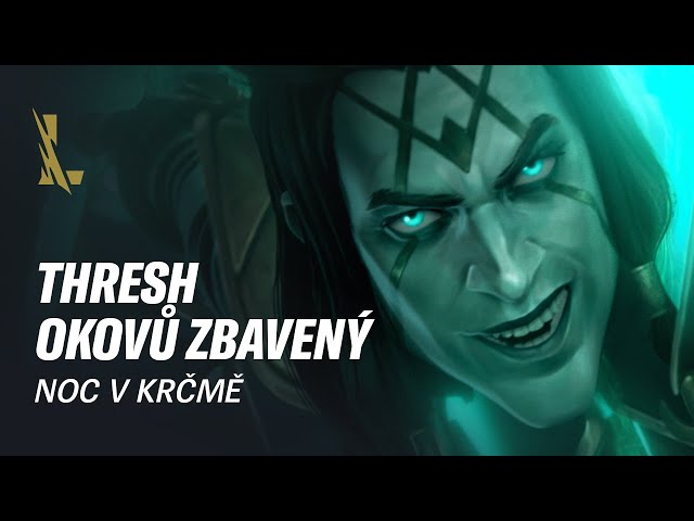 Okovů zbavený Thresh: Noc v krčmě | League of Legends: Wild Rift