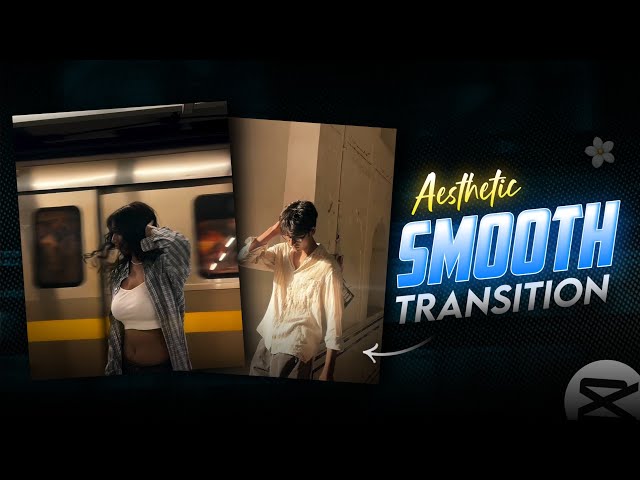 Trending Aesthetic SMOOTH TRANSITION Reels Tutorial | Instagram Trending Edits | Capcut Tutorial ⚡