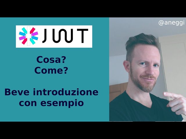 Il JWT questo simpatico sconosciuto? Vediamo cosa è a cosa serve e come funziona