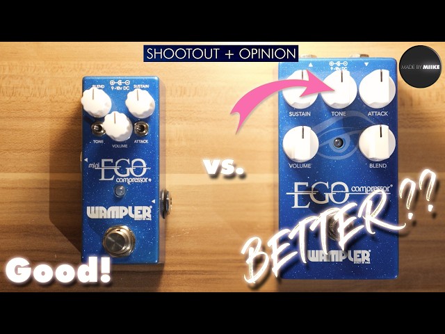 Shootout + Opinion: WAMPLER MINI EGO COMPRESSOR vs. WAMPLER "BIG"  EGO COMPRESSOR