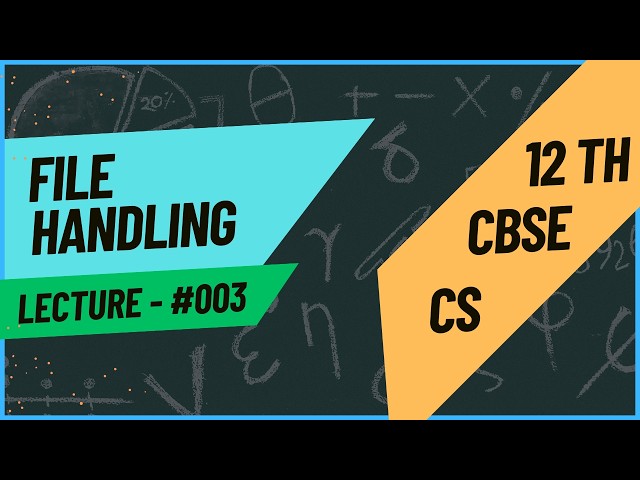 Lecture #003 | Class 12: Computer Science | File Handling | 083 CBSE | By Vask Academy