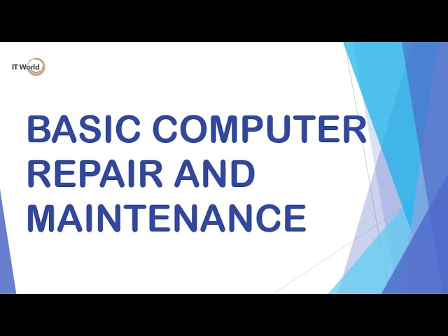 Basic computer repair and maintenance presentation