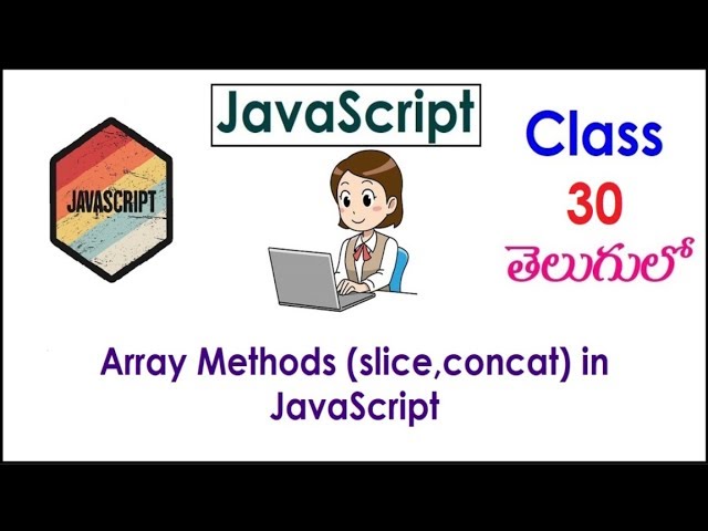 Array Methods In JavaScript Training Videos In Telugu 30 Slice, Concat I JavaScript Tutorials