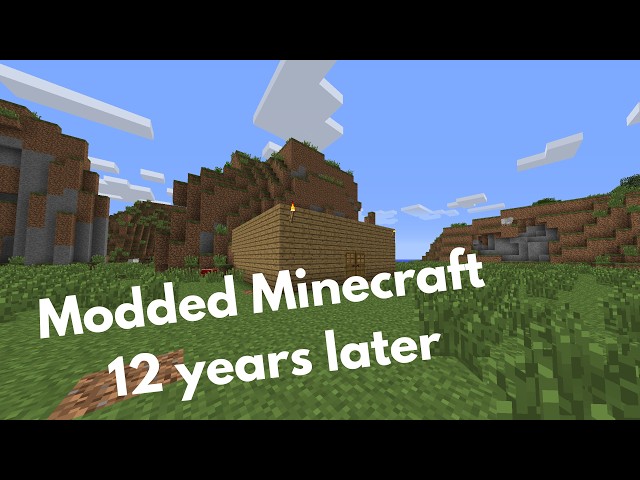 Modded Minecraft 12 Years Later