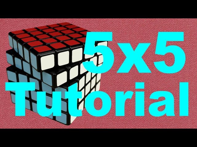 How to Solve the 5x5 Rubik's Cube