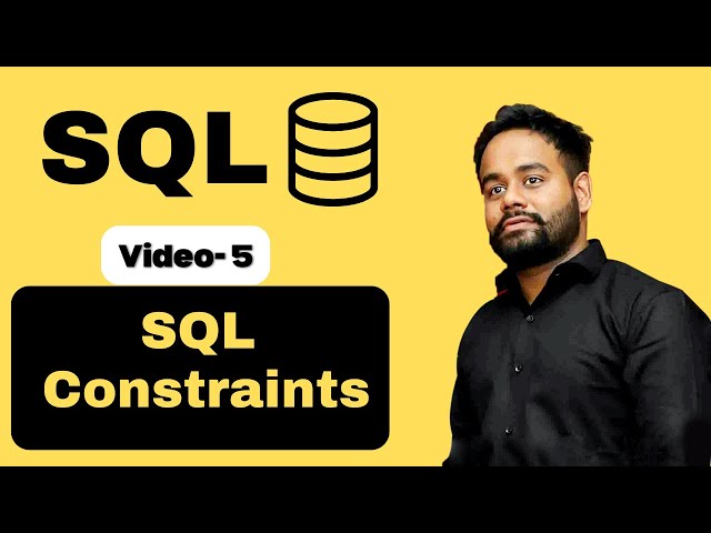 Video-5 | SQL Constraints | SQL Tutorial Basic to Advance in Hindi