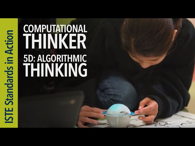 Computational Thinker 5d: Algorithmic Thinking (ISTE Standards for Students)