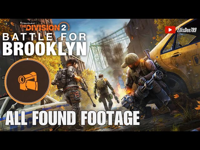 ALL FOUND FOOTAGE - Battle for Brooklyn DLC - The Division 2