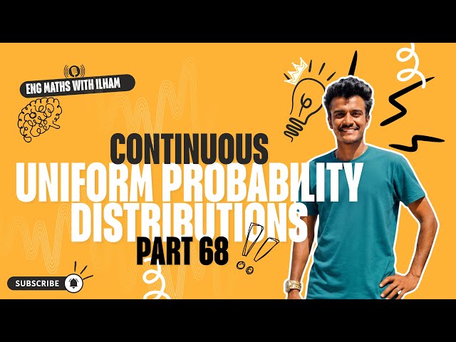 Part 68 - Continuous Uniform Probability Distributions