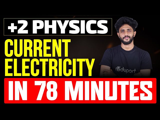 Plus Two Physics | Current Electricity Summary | Eduport Plus Two
