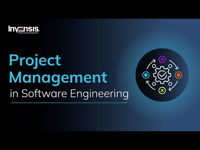 Project Management in Software Engineering | Project Management  | Invensis Learning