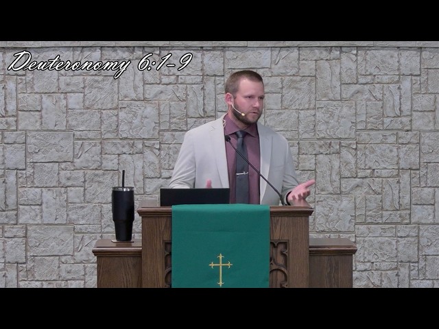 Deuteronomy 6:1-9 "Written on the Heart, Taught in the Home"