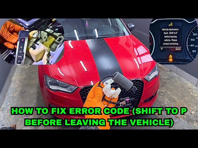Permanently Fix Error Code SHIFT TO P BEFORE LEAVING VEHICLE On Any Car!