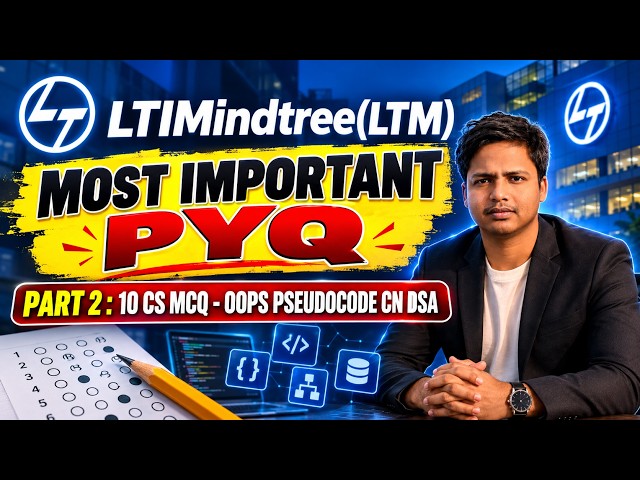 LTIMindtree (LTM) Most Important PYQ Part 2 | 10 CS MCQ | OOPS, Pseudocode, CN & DSA Questions