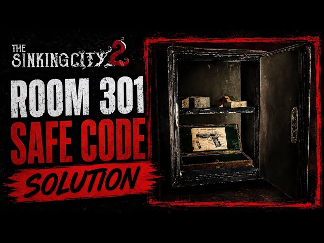 The Sinking City 2 Room 301 Safe Code Solution – Voss’s Target Grip