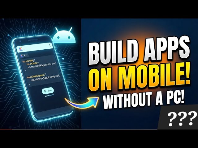 Build & Run Android Apps Directly on Your Phone (Full Guide)