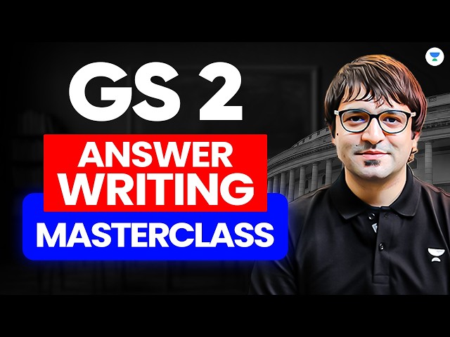 GS2 Answer Writing Masterclass: Structure, Examples & Frameworks | UPSC Mains 2026 | Sarmad Mehraj