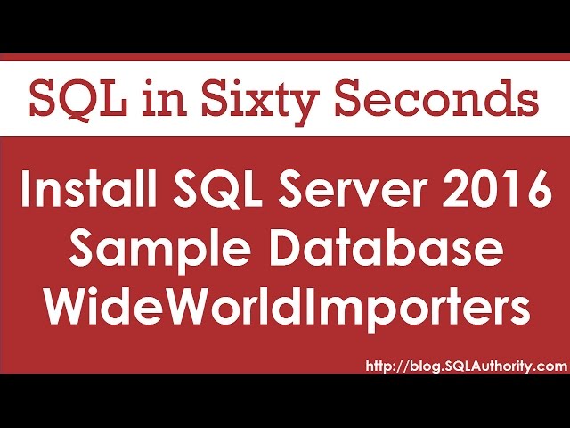 Install SQL Server 2016 Sample Database WideWorldImporters - SQL in Sixty Seconds #081