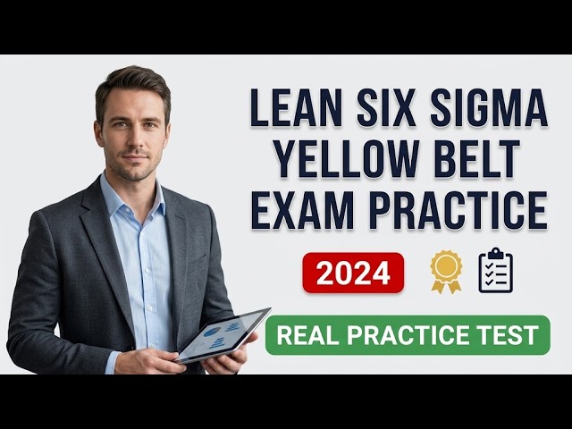 Lean Six Sigma Yellow Belt Certification Exam   9 Questions with Explained Answers To Help You Pass!