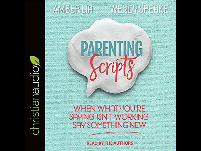 Parenting Scripts by Amber Lia | Full Audiobook
