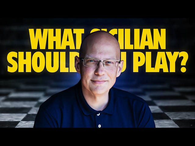 What Sicilian Should You Play?