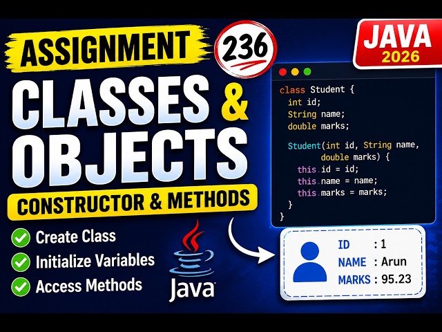 236. Assignment - Classes, Objects, Constructor, Accessing Methods (Selenium Java 2026)