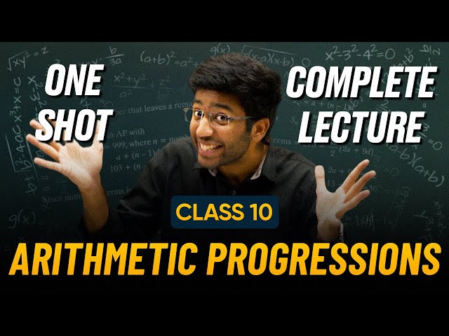 Arithmetic Progression Class 10 in One Shot 🔥 | Class 10 Maths Chapter 5 AP | Shobhit Nirwan