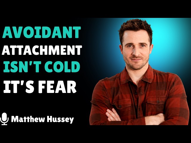 What People Get Wrong About Avoidant Attachment | Matthew Hussey
